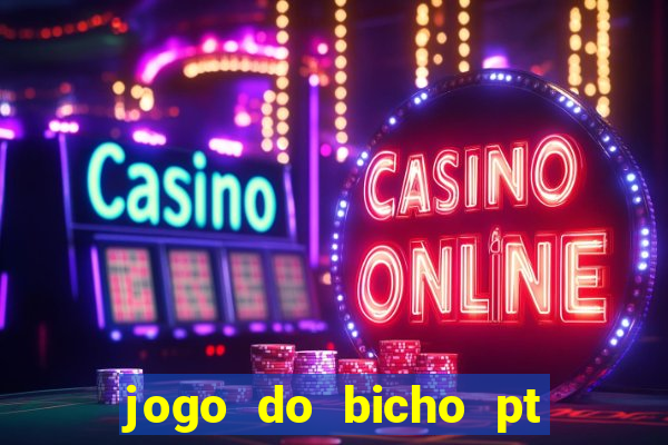 jogo do bicho pt rio 11hs hoje